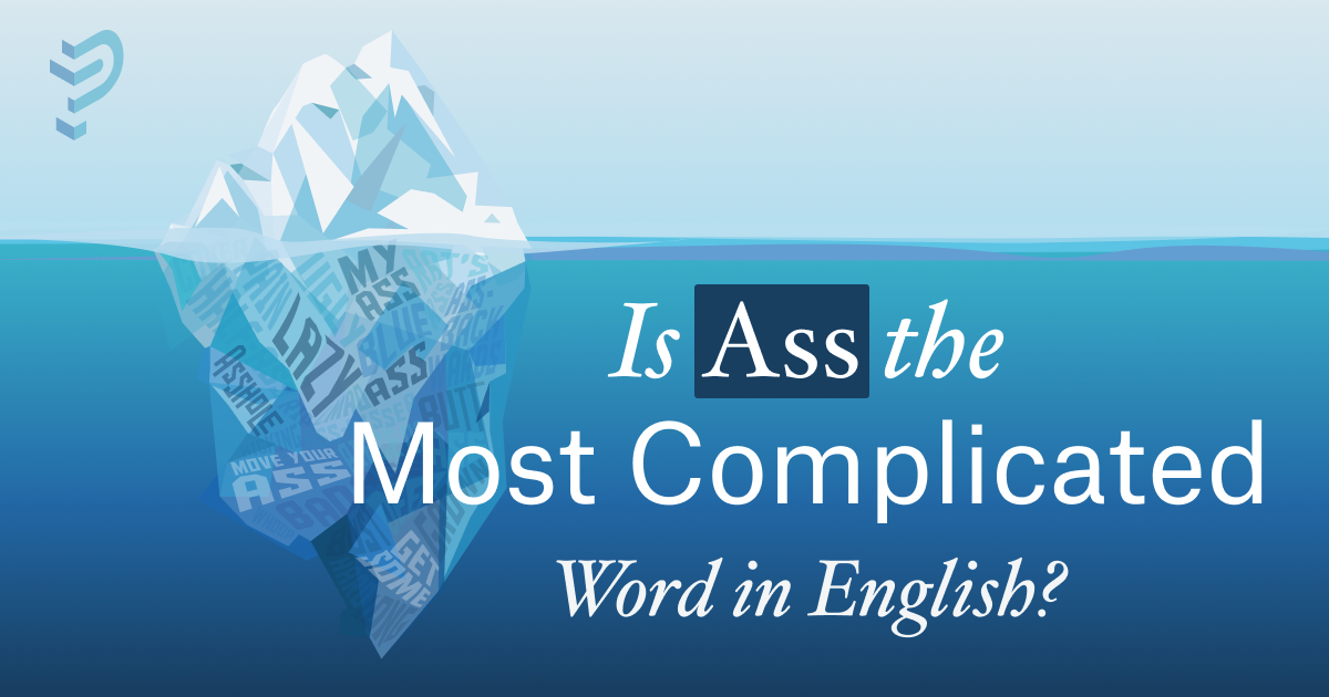 Is “Ass” The Most Complicated Word in English? thumbnail