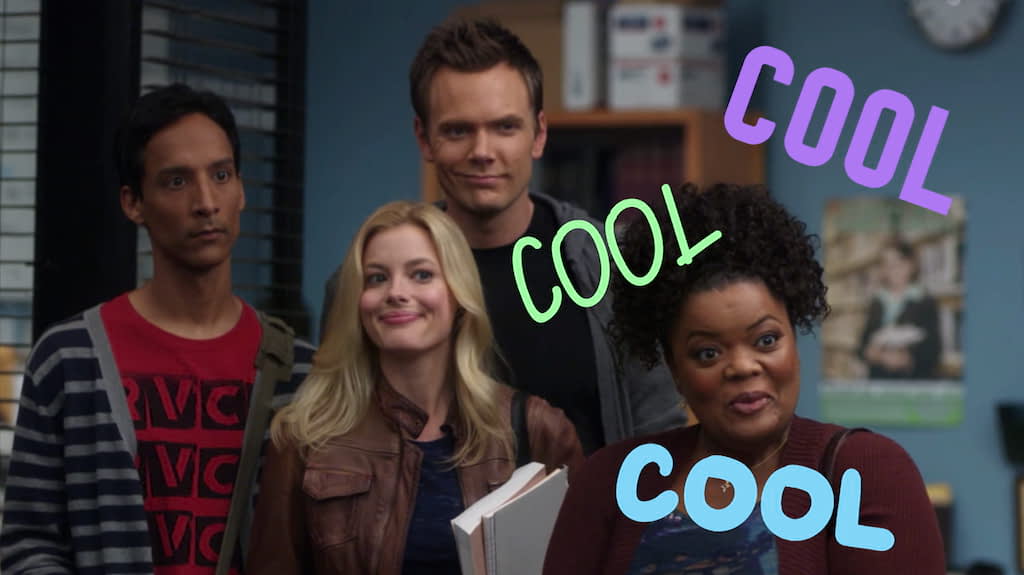 Every Time Someone Says Cool In Community