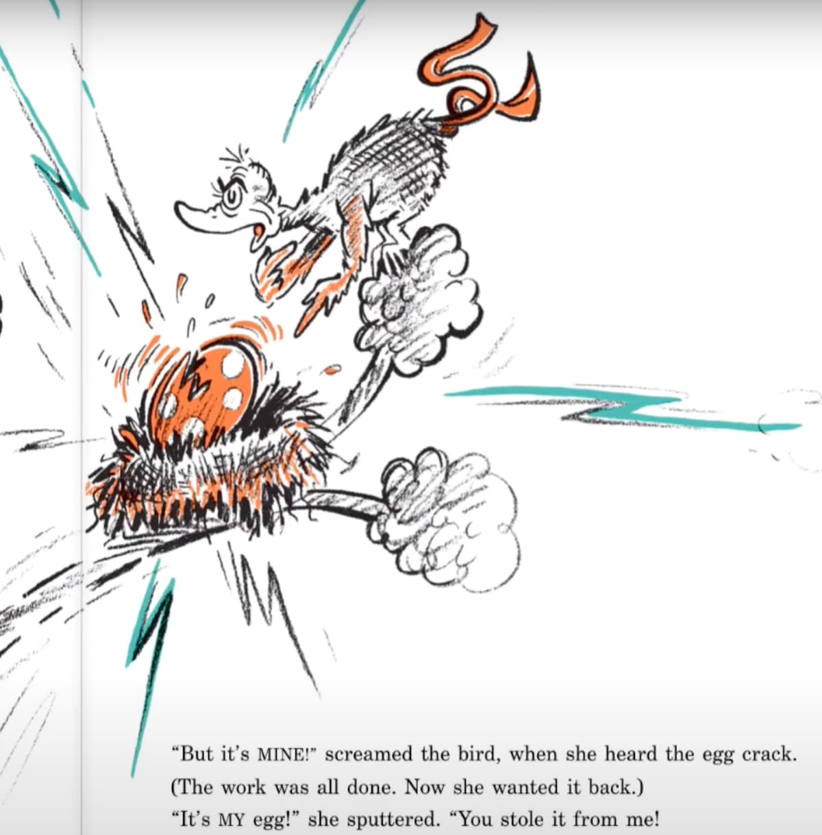 An illustration from Dr. Seuss’s <em>Horton Hatches the Egg</em> showing Mayzie the bird leaping toward a tree branch as the egg in the nest begins to crack open. The egg is large and orange with white spots, and it's surrounded by motion lines and bursts indicating the moment of hatching. Below, the text reads: “But it’s MINE!” screamed the bird, when she heard the egg crack.