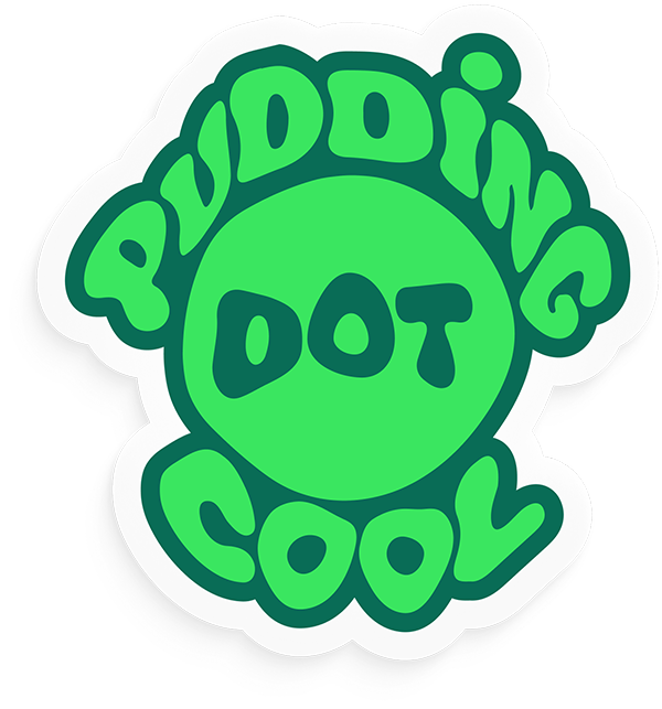 a green blob sticker that reads Pudding Dot Cool