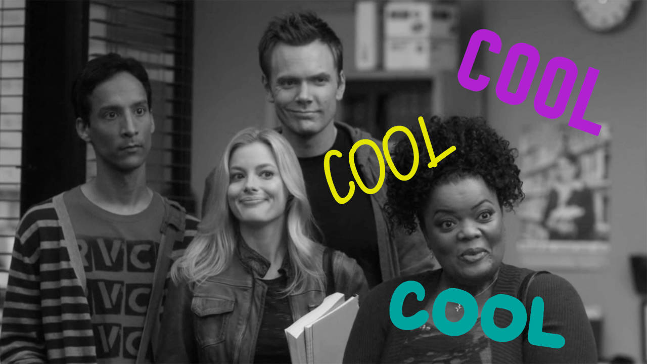 Every Time Someone Says Cool In Community